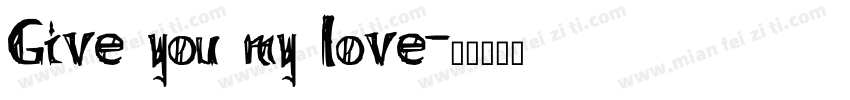 Give you my love字体转换